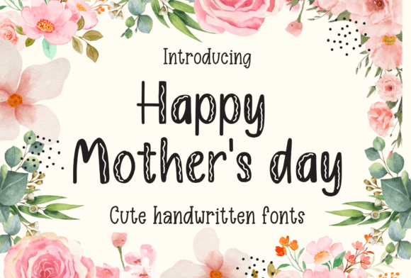 Happy Mothers Day Font: The Secret Weapon for Warm, Recognizable Campaigns